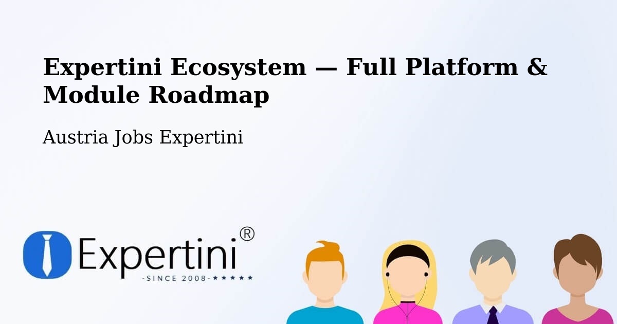 Expertini Ecosystem — Full Platform & Module Roadmap – Schwechat