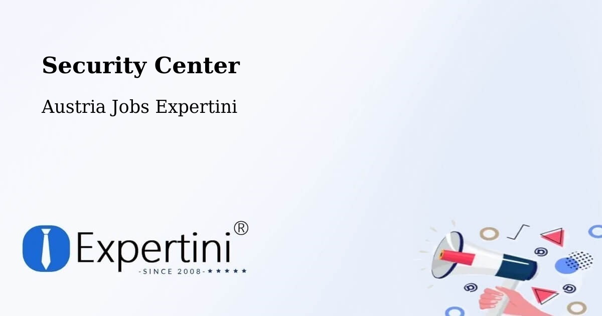 Security & Compliance – Schwechat - Austria Jobs Expertini